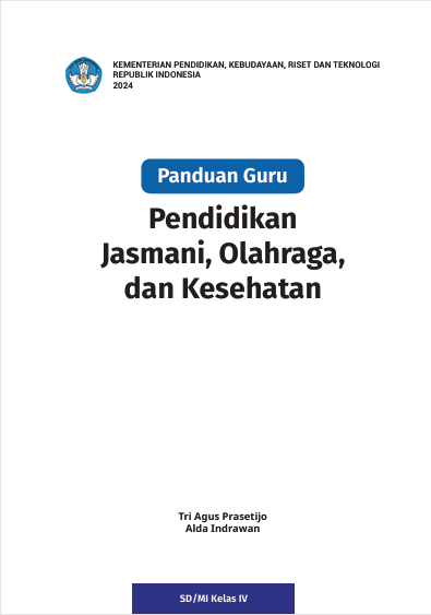 Panduan Guru Pendidikan Jasmani, Olahraga, dan Kesehatan untuk SD/MI Kelas IV